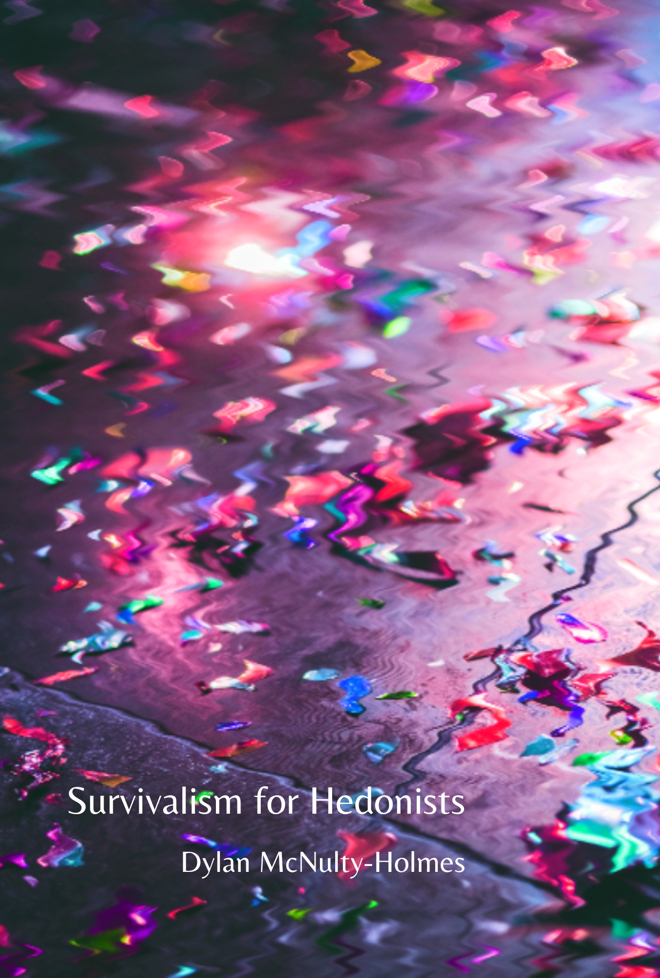 Survivalism for Hedonists
